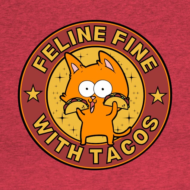 Feline Fine With Tacos Funny Cat by DesignArchitect